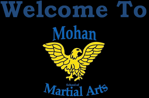 Welcome to Mohan School of Martial Arts